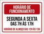 Imagem de Kit 3 Placa Horário Funcionamento Segunda Sexta 7 17H 36X46