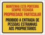 Imagem de Kit 3 Placa Mantenha Porteira Fechada Particular 36X46