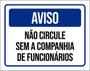 Imagem de Kit 3 Placa Não Circule Sem Companhia Funcionários 36X46