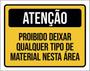 Imagem de Kit 3 Placa Proibido Deixar Qualquer Tipo Material 36X46