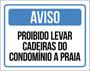 Imagem de Kit 3 Placa Proibido Levar Cadeiras Condomínio Praia 36X46