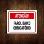 Imagem de Kit 3 Placa Sinalização - Atenção Fatol Baixo Obrigatório