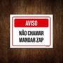 Imagem de Kit 3 Placa Sinalização - Aviso Não Chamar Mandar Zap