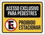 Imagem de Kit 3 Placas Acesso Exclusivo Pedestres Proibido Estacionar