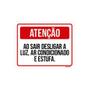 Imagem de Kit 3 Placas Atenção Ao Sair Desligar Luz Estufa