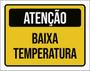 Imagem de Kit 3 Placas Atenção Baixa Temperatura 36X46