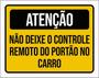 Imagem de Kit 3 Placas Atenção Deixe Controle Remoto Carro 36X46