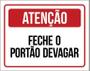 Imagem de Kit 3 Placas Atenção Feche O Portão Devagar