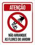 Imagem de Kit 3 Placas Atenção Não Arranque As Flores Do Jardim 36X46