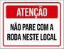 Imagem de Kit 3 Placas Atenção Não Pare Roda Neste Local 36X46