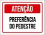 Imagem de Kit 3 Placas Atenção Preferência Do Pedestre