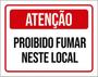 Imagem de Kit 3 Placas Atenção Proibido Fumar Neste Local 36X46