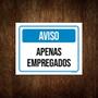 Imagem de Kit 3 Placas Aviso Apenas Empregados