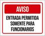 Imagem de Kit 3 Placas Aviso Entrada Permitida Somente Funcionários