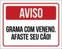 Imagem de Kit 3 Placas Aviso Grama Com Veneno Afaste Seu Cão