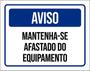 Imagem de Kit 3 Placas Aviso Mantenha-Se Afastado Equipamento 36X46