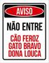 Imagem de Kit 3 Placas Aviso Não Entre Cão Feroz Gato Bravo Dona Louca