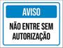 Imagem de Kit 3 Placas Aviso Não Entre Sem Autorização