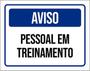 Imagem de Kit 3 Placas Aviso Pessoal Em Treinamento 36X46