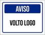 Imagem de Kit 3 Placas Aviso Volto Logo 36X46