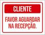 Imagem de Kit 3 Placas Cliente Favor Aguardar Recepção