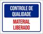 Imagem de Kit 3 Placas Controle Qualidade Material Liberado 36X46