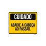 Imagem de Kit 3 Placas Cuidado Abaixe A Cabeça Ao Passar