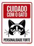 Imagem de Kit 3 Placas Cuidado Com Gato Personalidade Forte 36X46