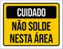 Imagem de Kit 3 Placas Cuidado Não Solde Nesta Área