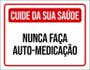 Imagem de Kit 3 Placas Cuide Saúde Nunca Faça Auto-Medicação