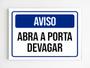 Imagem de kit 3 Placas de aviso abra a porta devagar sinalização mdf