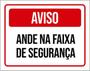 Imagem de Kit 3 Placas De Aviso Anda Na Faixa De Segurança 36X46