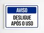 Imagem de kit 3 Placas de aviso desligue após o uso sinalização mdf