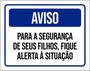 Imagem de Kit 3 Placas De Aviso Filhos Fique Alerta 36X46