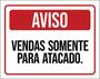 Imagem de Kit 3 Placas De Aviso - Vendas Somente Para