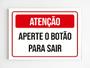 Imagem de kit 3 placas de sinalização atenção aperte o botão para sair