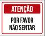 Imagem de Kit 3 Placas De Sinalização - Atenção Por Favor Não Sentar