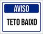 Imagem de Kit 3 Placas De Sinalização Aviso Teto Baixo