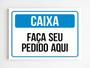 Imagem de Kit 3 Placas de sinalização caixa faça seu pedido aqui mdf