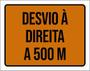 Imagem de Kit 3 Placas Desvio Ã Direita A 500 Metros
