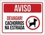 Imagem de Kit 3 Placas Devagar Cachorros Estrada 36X46