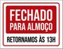 Imagem de Kit 3 Placas Fechado Para Almoço Retornamos 13H 36X46