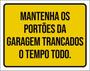 Imagem de Kit 3 Placas Mantenha Portões Garagem Trancados Tempo 36X46