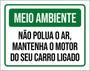 Imagem de Kit 3 Placas Meio Ambiente Não Polua O Ar Motor Ligado