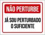 Imagem de Kit 3 Placas Não Perturbe Já Sou Perturbado Suficiente