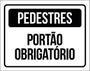 Imagem de Kit 3 Placas Pedestres Portão Obrigatório 36X46