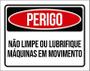 Imagem de Kit 3 Placas Perigo Não Limpe Lubrifique Máquina Movimento