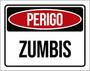 Imagem de Kit 3 Placas Perigo Zumbis 36X46