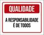 Imagem de Kit 3 Placas Qualidade Responsabilidade É De Todos