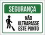 Imagem de Kit 3 Placas Segurança Não Ultrapasse Este Ponto 36X46